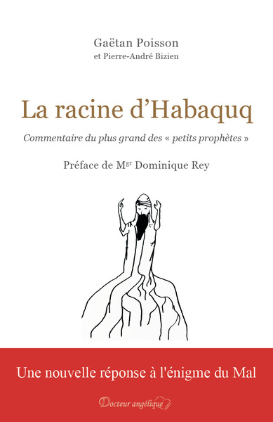 La Racine D’Habaquq, Commentaire Du Plus Grand Des « Petits Prophètes »