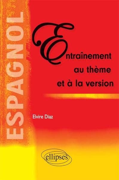 Espagnol - Entraînement au thème et la version