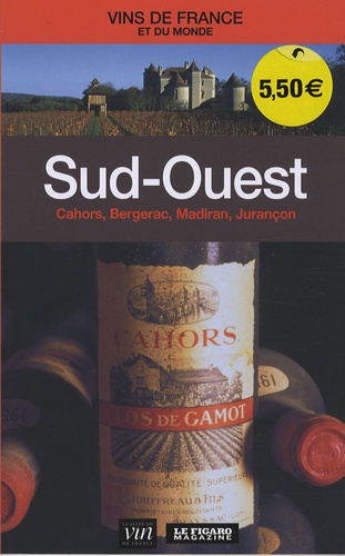 Vins du Sud-Ouest : Cahors, Bergerac, Madiran, Jurançon