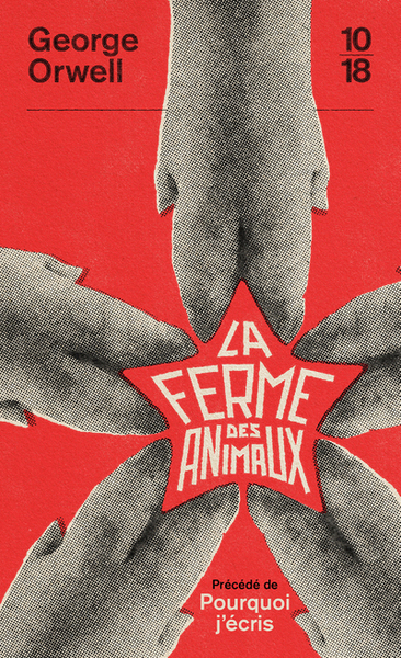 La Ferme Des Animaux; Précédé De Pourquoi J'Écris, Précédé De Pourquoi J'Écris