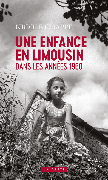 Enfance En Limousin (Geste) - Dans Les Annes 1960 (Poche) Reedition