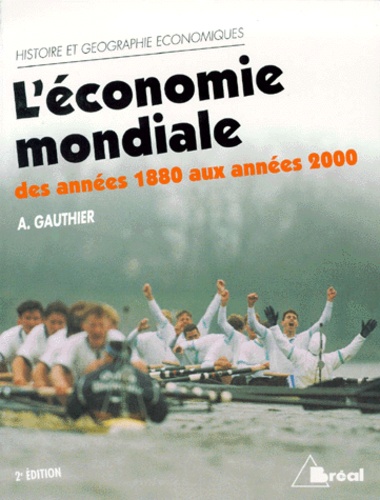 L'économie mondiale des années 1880 aux années 2000