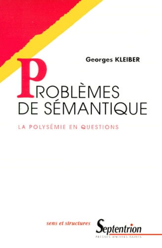 PROBLEMES DE SEMANTIQUE. La polysémie en questions