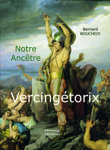 Notre ancêtre VERCINGÉTORIX