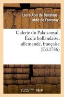 Galerie du Palais-royal gravée. École hollandaise, allemande, française