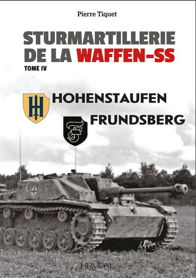 STURMARTILLERIE DE LA WAFFEN-SS Tome IV