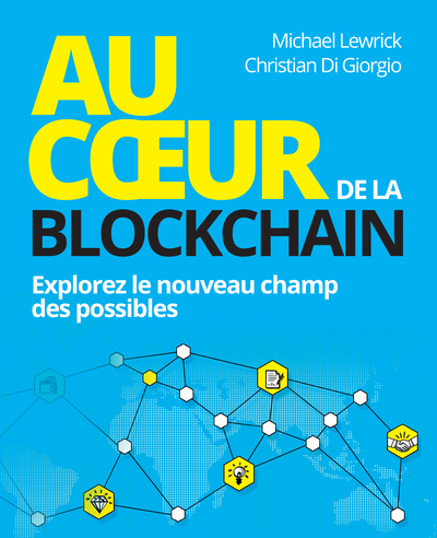 Au Coeur De La Blockchain, Explorez Le Nouveau Champ Des Possibles