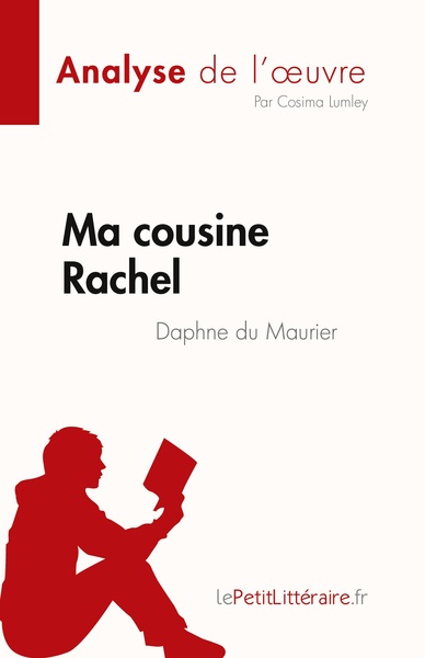 Ma cousine Rachel de Daphne du Maurier (Analyse de l'oeuvre) - Cosima Lumley