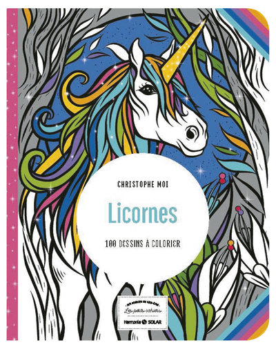 Licorne - 100 dessins à colorier - Les petits cahiers aux sources du bien-être