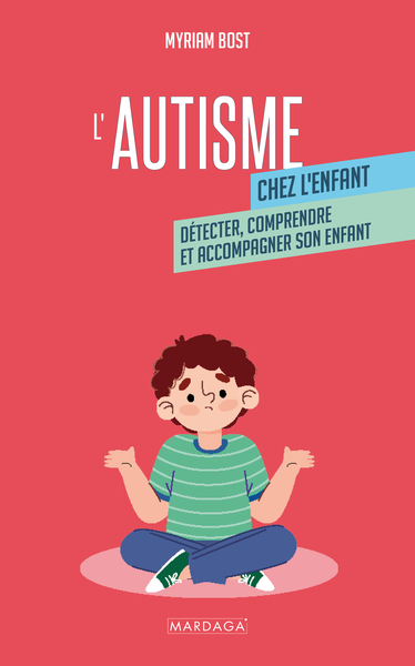 L'autisme chez l'enfant - Myriam Bost