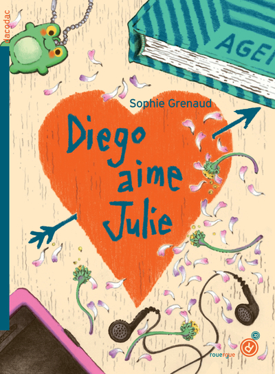 Diego aime Julie - Sophie Grenaud