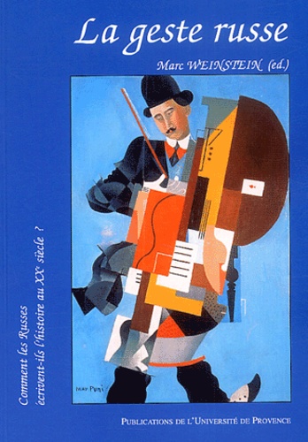 La geste russe - comment les Russes écrivent-ils l'histoire au XXe siècle ?