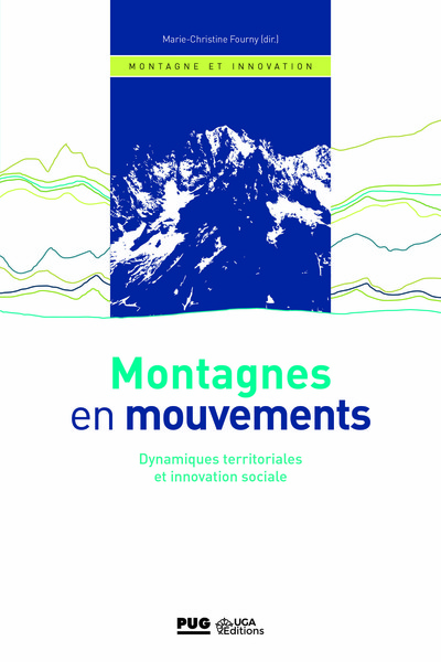 Montagnes En Mouvements, Dynamiques Territoriales Et Innovation Sociale