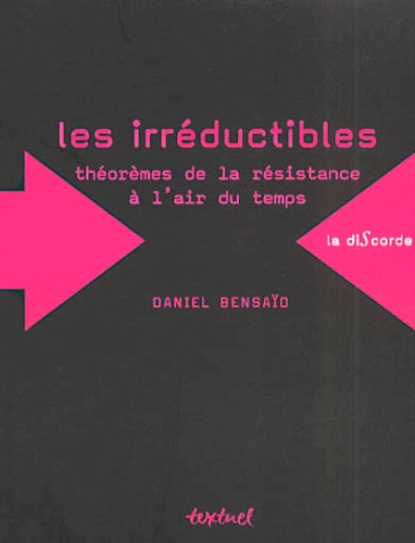 Les Irreductibles - Theoremes De La Resistance A L'Air Du Temps