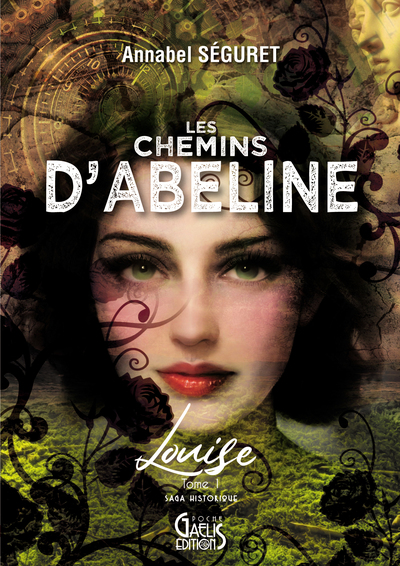 Les Chemins d'Abeline Volume 1