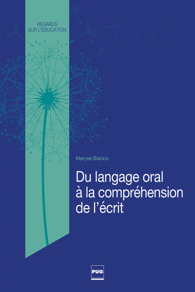 Du langage oral à la compréhension de l'écrit - Maryse Bianco