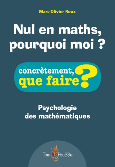 Nul en maths, pourquoi moi ? - [psychologie des mathématiques]