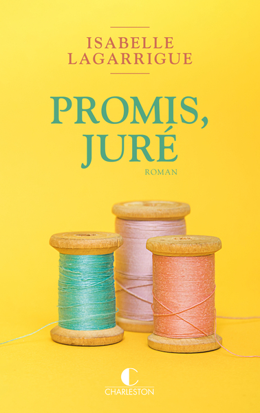 Promis, juré - Isabelle Lagarrigue