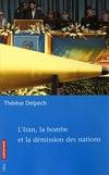 L'Iran, La Bombe Et La Démission Des Nations