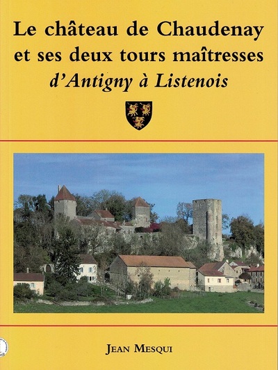 Le château de Chaudenay et ses deux tours maîtresses