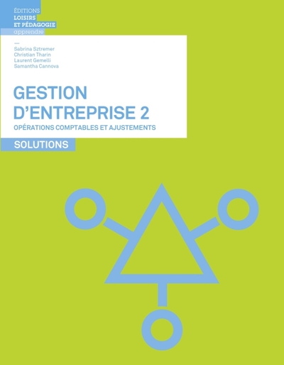 Gestion d'entreprise 2 - Sabrina SZTREMER, Christian THARIN, Laurent GEMELLI