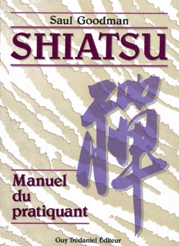 Shiatsu - Manuel pour les pratiquants