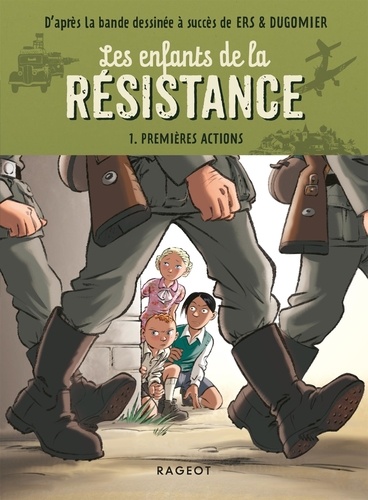 Les enfants de la Résistance Volume 1 - Cécile Jugla,Vincent Dugomier,Benoît Ers