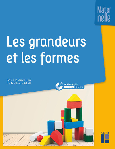 Les grandeurs et les formes à l'école maternelle + ressources numériques