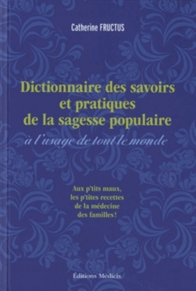 Dictionnaire des savoirs et pratiques de la sagesse populaire 