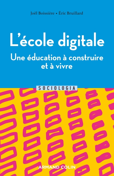 L'école digitale - Une éducation à construire et à vivre