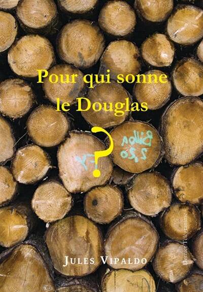 Pour Qui Sonne Le Douglas ?