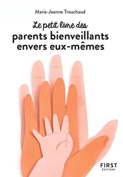 Petit Livre Des Parents Bienveillants Envers Eux-Mêmes