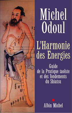 L'harmonie des énergies / guide de la pratique taoïste et des fondements du shiatsu