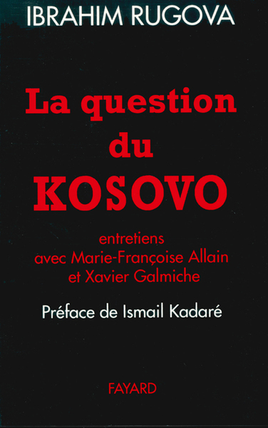 La Question du Kosovo - Ibrahim Rugova