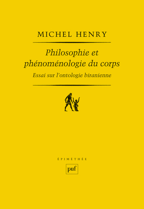 Philosophie et phénoménologie du corps - Michel Henry