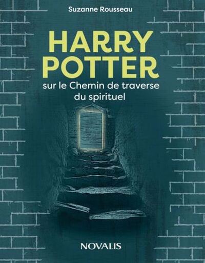 Harry Potter Et Le Chemin De La Traverse Du Spirituel