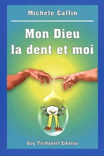 Mon dieu, la dent et moi