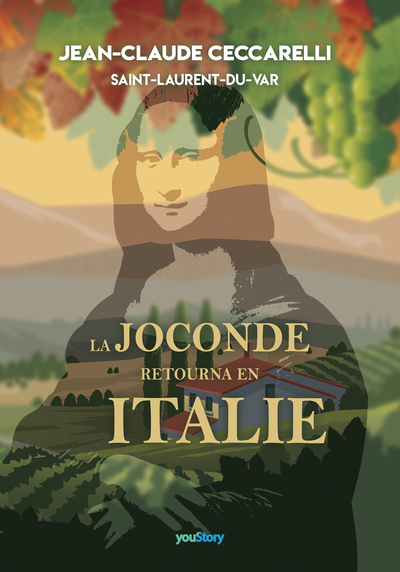 La Joconde retourna en Italie - Jean-Claude CECCARELLI