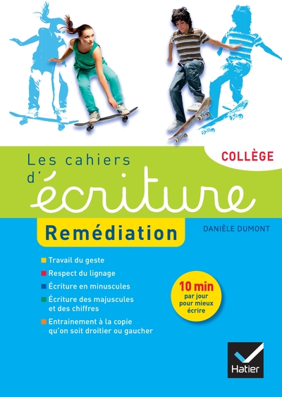 Les cahiers d'écriture Remédiation Collège éd. 2015 - Cahier de l'élève