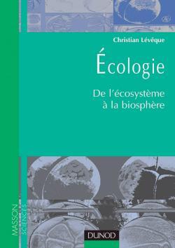 Écologie - De L'Écosystème À La Biosphère - Livre+Compléments En Ligne, De L'Écosystème À La Biosphère