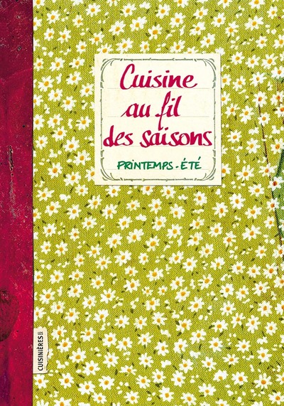 Cuisine Au Fil Des Saisons, Printemps - Été - Sonia Ezgulian