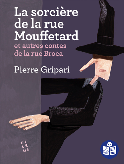 La sorcière de la rue Mouffetard et autres contes de la rue Broca