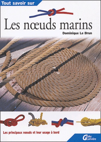 Tout Savoir Sur Les Noeuds Marins