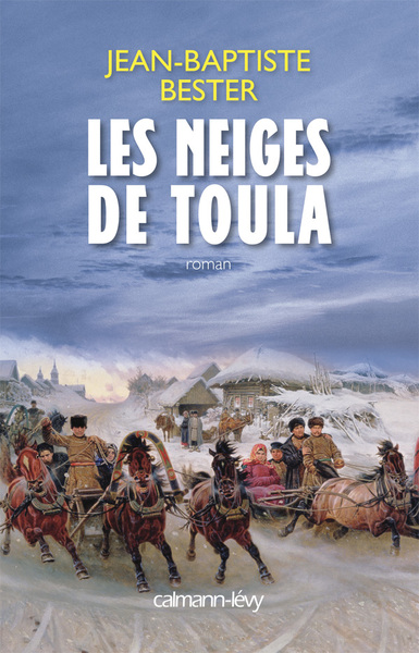 Les Neiges de Toula - Jean-Baptiste Bester