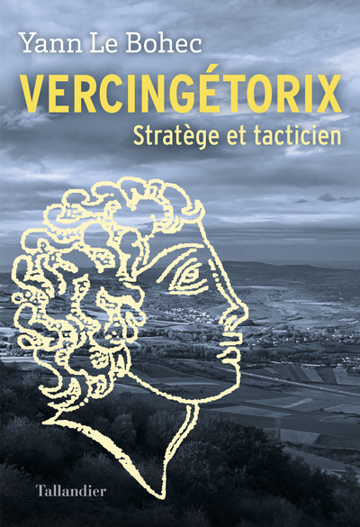 Vercingétorix - Yann Le Bohec