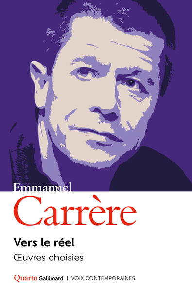 Vers le réel - Emmanuel Carrère