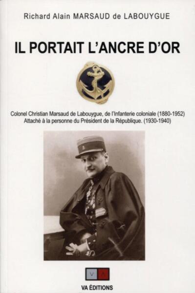 Il portait l'ancre d'or - Richard Alain Marsaud de Labouygue