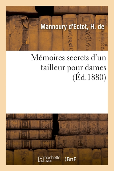 Mémoires secrets d'un tailleur pour dames