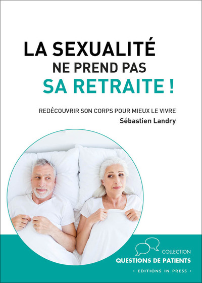 La sexualité ne prend pas sa retraite !