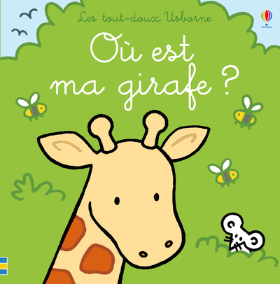 Où est ma girafe ? - Les tout-doux Usborne